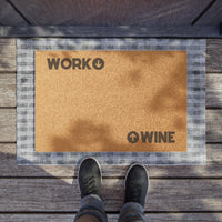 "WORK / WINE" - Funny Doormat