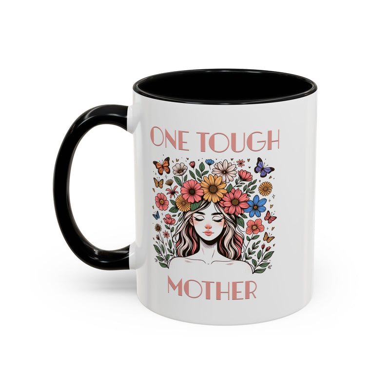 "ONE TOUGH MOTHER" - Coffee Mug