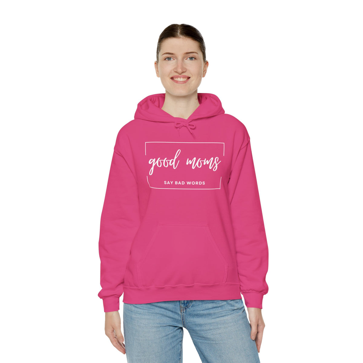 "GOOD MOMS SAY BAD WORDS" - Hooded Sweatshirt