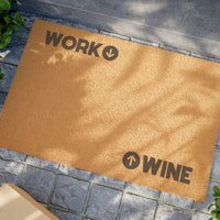 "WORK / WINE" - Funny Doormat