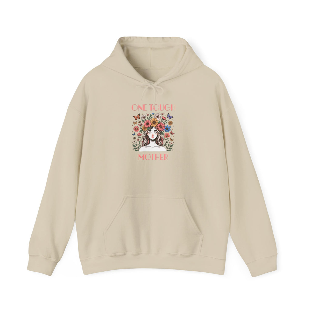 "ONE TOUGH MOTHER" - Hooded Sweatshirt