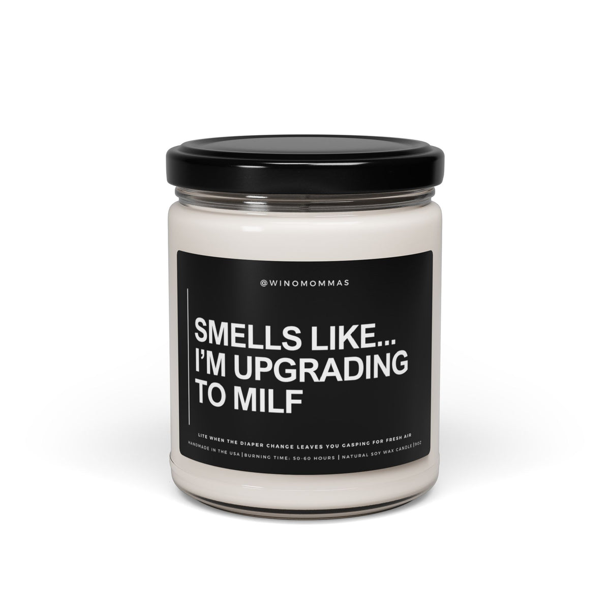 "Smells Like... I'm Upgrading To Milf" - Funny Scented Candle